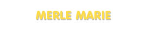 Der Vorname Merle Marie
